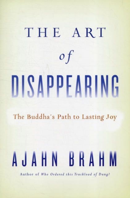 Book cover of: ART OF DISAPPEARING. By: Ajahn Brahm