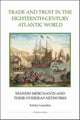 Book cover of: Trade and Trust in the Eighteenth-Century Atlantic World. By: Xabier Lamikiz