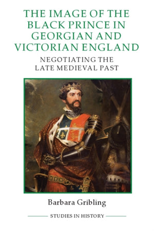 Image of Edward the Black Prince in Georgian and Victorian England