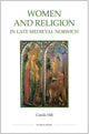 Book cover of: Women and Religion in Late Medieval Norwich. By: Carole Hill