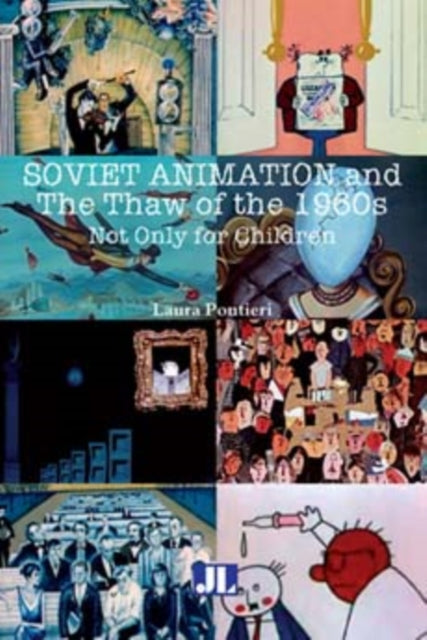 Book cover of: Soviet Animation and the Thaw of the 1960s