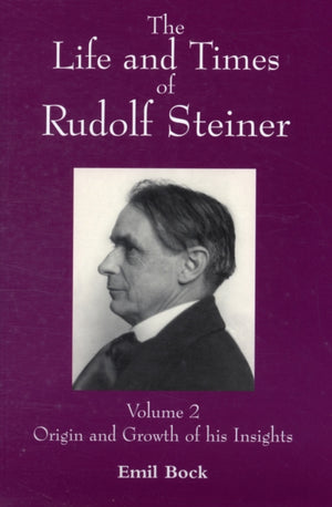 Life and Times of Rudolf Steiner