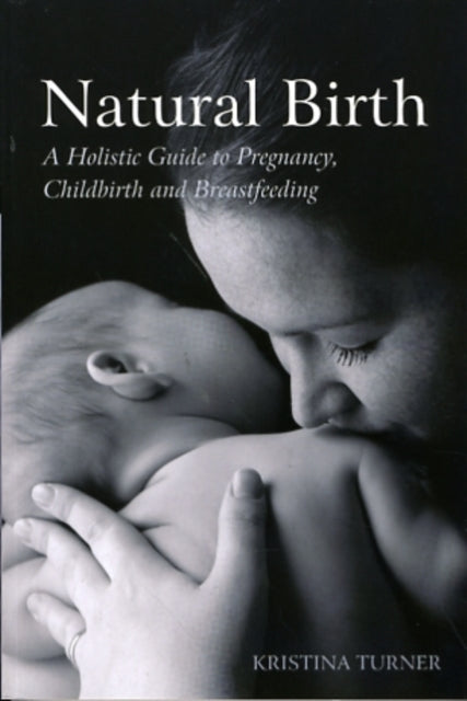 Book cover of: Natural Birth. By: Kristina Turner