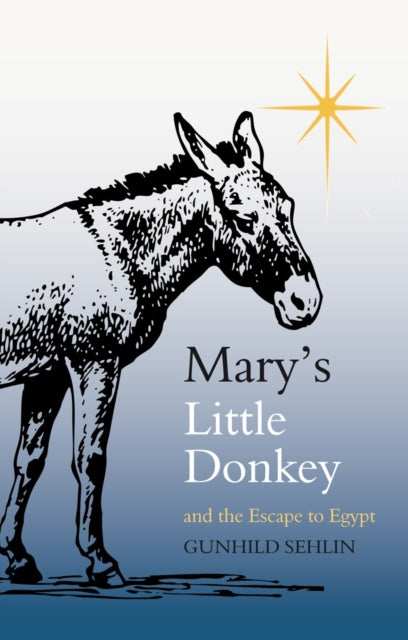 Book cover of: Mary's Little Donkey. By: Gunhild Sehlin
