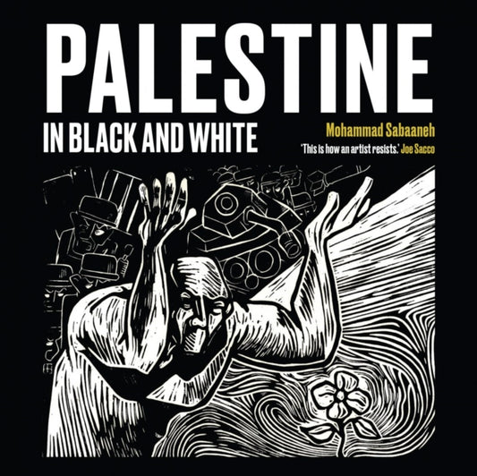 Book cover of: Palestine in Black and White. By: MOHAMMAD SABAANEH