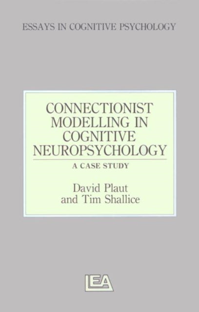 Connectionist Modelling in Cognitive Neuropsychology: A Case Study