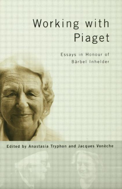 Book cover of: Working with Piaget. By: A. Tryphon