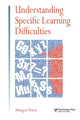 Book cover of: Understanding Specific Learning Difficulties. By: Margot Prior