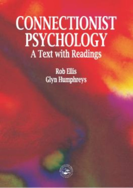 Book cover of: Connectionist Psychology. By: R. Ellis