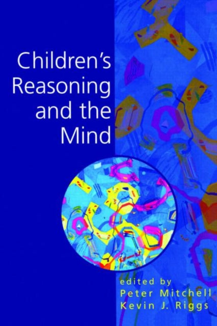 Book cover of: Children's Reasoning and the Mind. By: Peter Mitchell