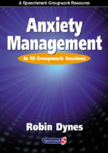 Book cover of: Anxiety Management. By: Robin Dynes