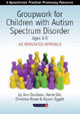 Book cover of: Groupwork with Children Aged 3-5 with Autistic Spectrum Disorder. By: Ayson Eggett