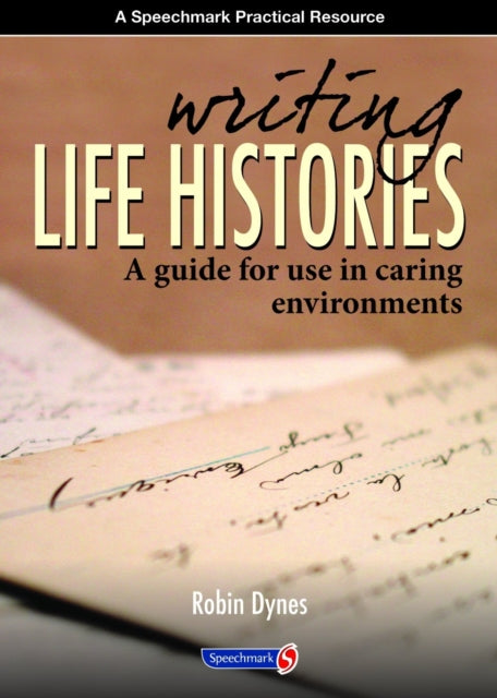 Book cover of: Writing Life Histories. By: Robin Dynes