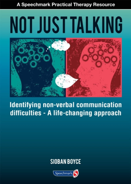 Book cover of: Not Just Talking. By: Sioban Boyce