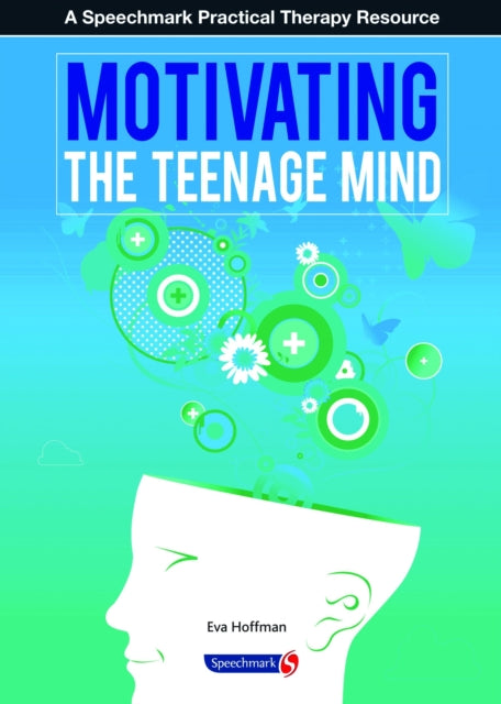 Book cover of: Motivating the Teenage Mind