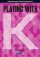 Book cover of: Playing with ... K. By: Lucy Sanctuary