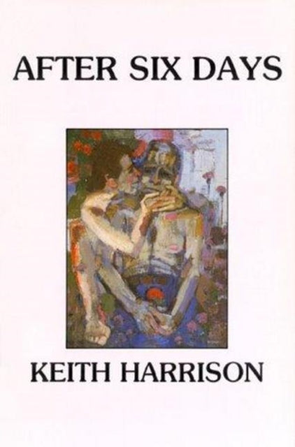 Book cover of: After Six Days. By: Keith Harrison