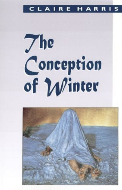 Book cover of: Conception of Winter. By: Claire Harris