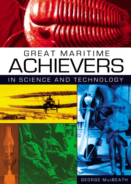 Book cover of: Great Maritime Achievers in Science and Technology. By: George MacBeath
