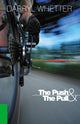 Book cover of: Push & the Pull. By: Darryl Whetter