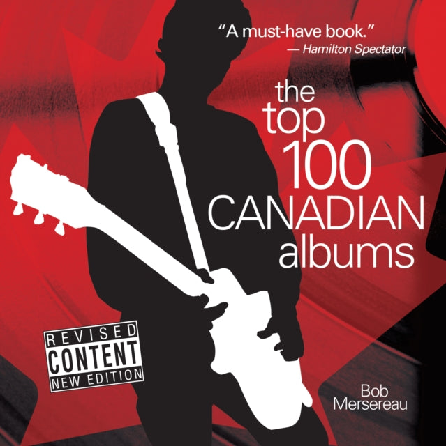 Book cover of: Top 100 Canadian Albums. By: Bob Mersereau