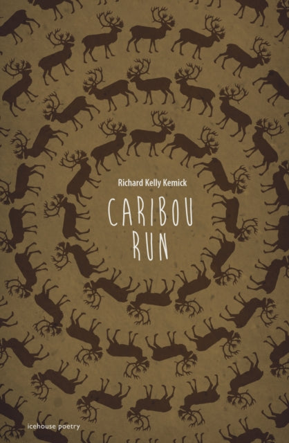Book cover of: Caribou Run. By: Richard Kelly Kemick