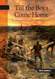 Book cover of: Till the Boys Come Home. By: Curtis Mainville