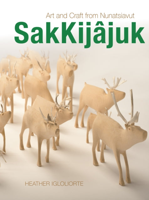 Book cover of: SakKijajuk. By: Heather Igloliorte