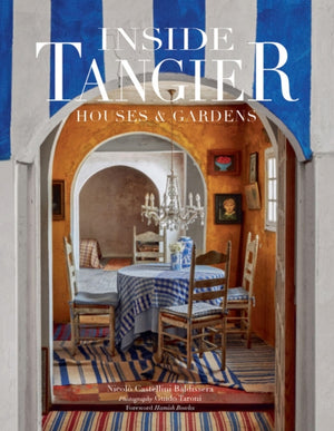 Inside Tangier, House & Gardens