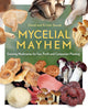 Book cover of: Mycelial Mayhem. By: David Sewak