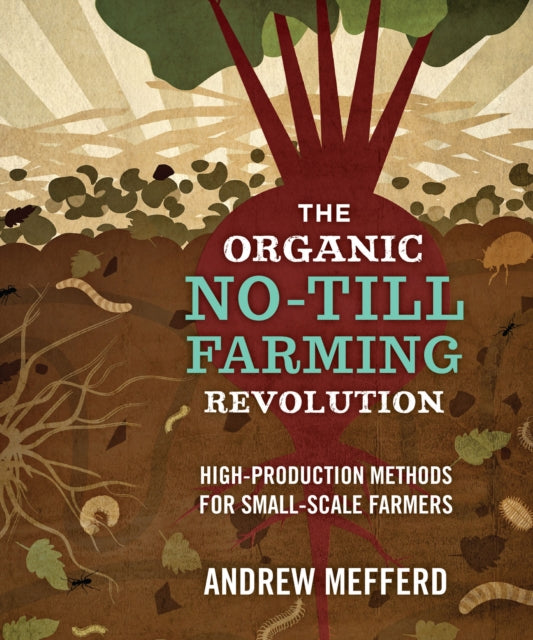 Book cover of: Organic No-Till Farming Revolution. By: Andrew Mefferd