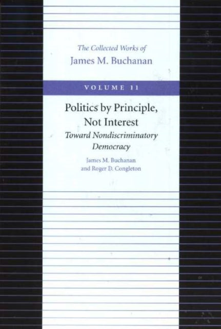 Book cover of: Politics by Principle, Not Interest Toward Nondiscriminatory Democracy