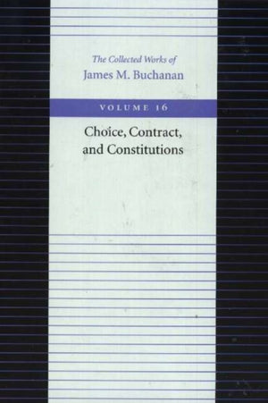 Choice, Contract & Constitutions