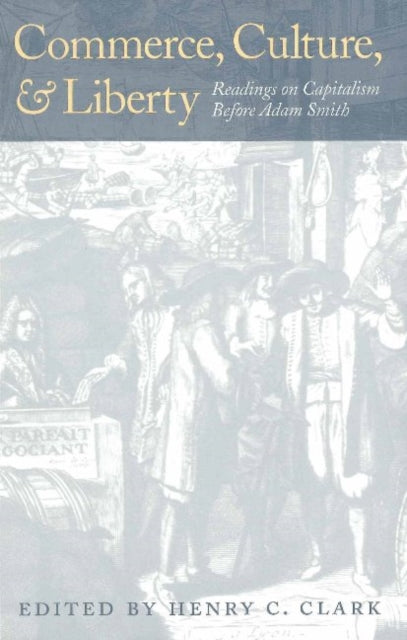 Book cover of: Commerce, Culture, & Liberty. By: Henry C. Clark