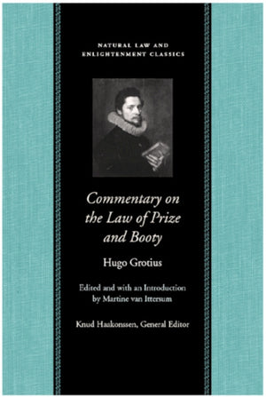 Commentary on the Law of Prize & Booty, with Associated Documents
