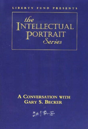 Conversation with Gary S. Becker DVD