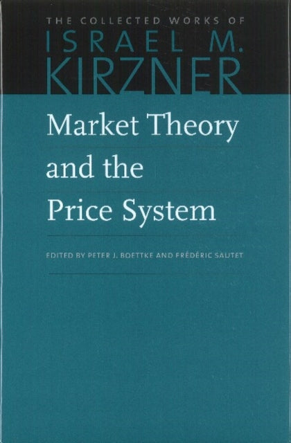 Book cover of: Market Theory & the Price System. By: Israel M. Kirzner