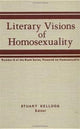 Book cover of: Literary Visions of Homosexuality. By: Stuart Kellogg