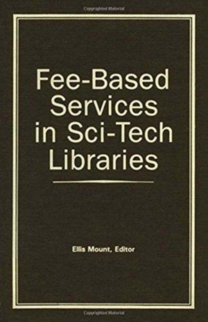 Fee-Based Services in Sci-Tech Libraries
