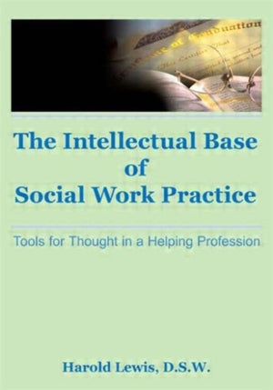 Intellectual Base of Social Work Practice