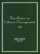 Book cover of: Excellence in Library Management