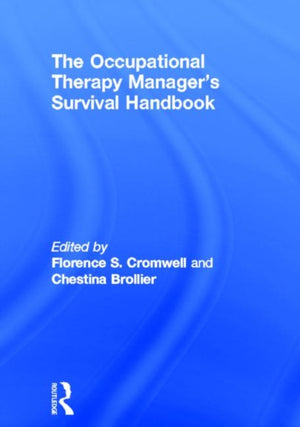 The Occupational Therapy Managers' Survival Handbook