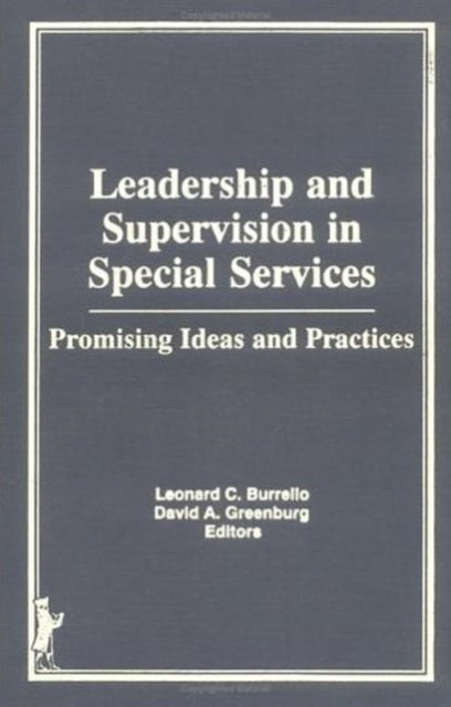 Book cover of: Leadership and Supervision in Special Services. By: Leonard C. Burrello