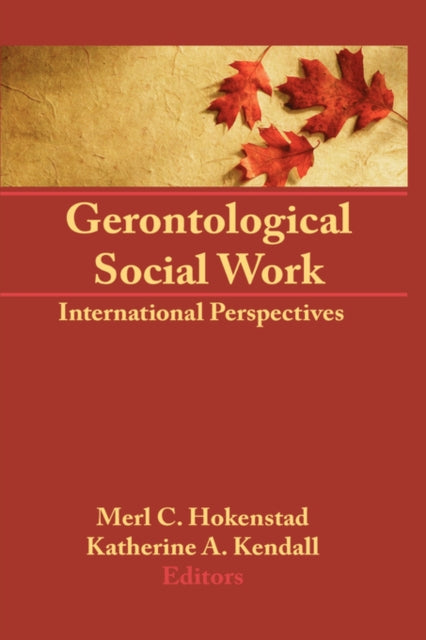 Book cover of: Gerontological Social Work. By: Merl Hokenstad