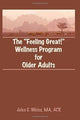 Book cover of: Feeling Great! Wellness Program for Older Adults