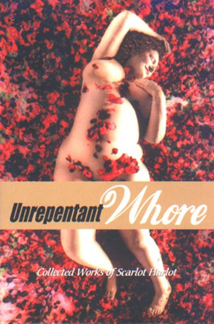 Book cover of: Unrepentant Whore. By: Scarlot Harlot