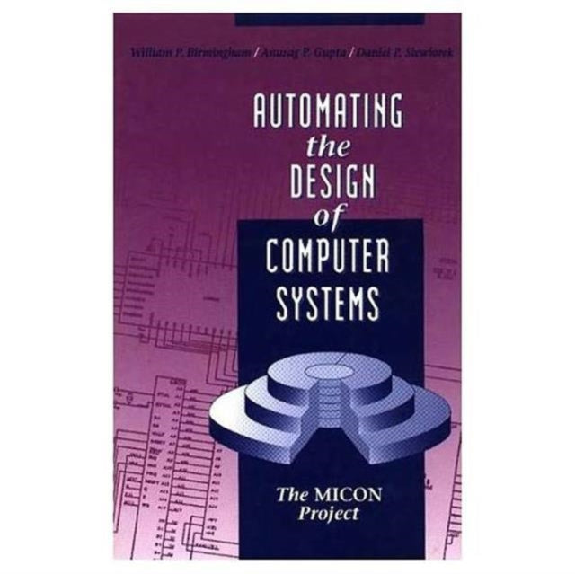 Book cover of: Automating the Design of Computer Systems