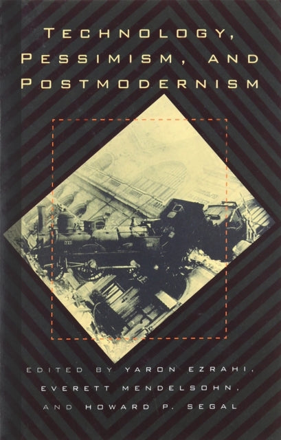 Book cover of: Technology, Pessimism and Postmodernism