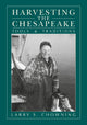 Book cover of: Harvesting the Chesapeake. By: Larry S. Chowning