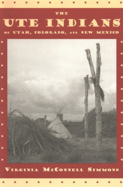 Book cover of: Ute Indians of Utah, Colorado, and New Mexico. By: Virginia McConnell Simmons